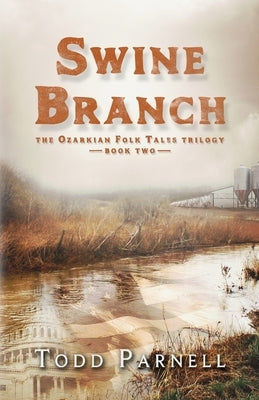 Swine Branch by Parnell, Todd