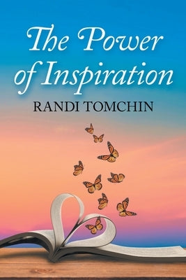 The Power of Inspiration by Tomchin, Randi