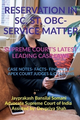 'Reservation in Sc, St, Obc- Service Matter- Supreme Court's Latest Leading Case Laws by Bansilal, Jayprakash