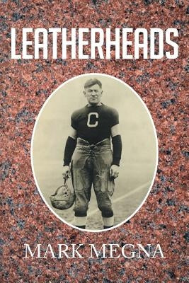 Leatherheads by Megna, Mark
