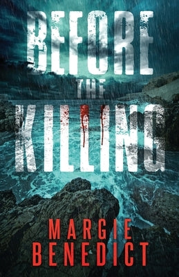 Before the Killing by Benedict, Margie