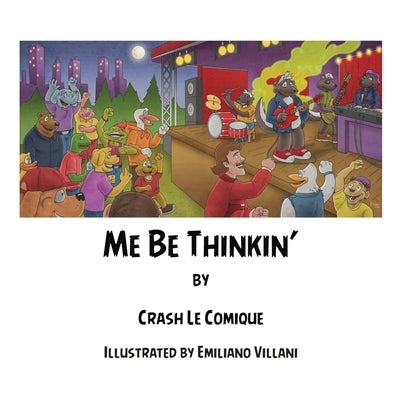 Me Be Thinkin' by Comique, Crash Le