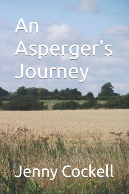 An Asperger's Journey by Cockell, Jenny