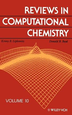 Reviews in Computational Chemistry, Volume 10 by Lipkowitz, Kenny B.