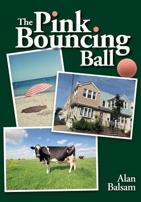 The Pink Bouncing Ball by Balsam, Alan