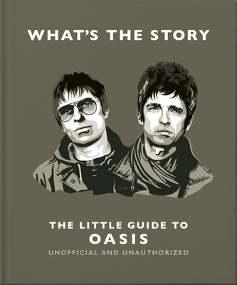 What's the Story: The Little Guide to Oasis by Orange Hippo!