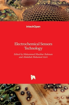 Electrochemical Sensors Technology by Rahman, Mohammed