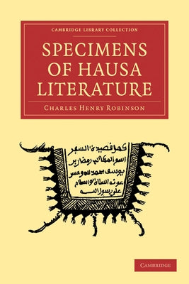 Specimens of Hausa Literature by Robinson, Charles Henry