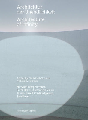 Architecture of Infinity: A Film by Christoph Schaub by Schaub, Christoph