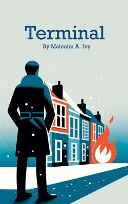 Terminal by Ivy, Malcolm
