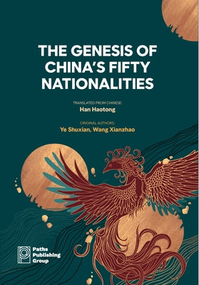 The Genesis of China's Fifty Nationalities by Han, Haotong