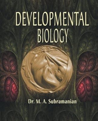 Developmental Biology by Subramanian, M. a.