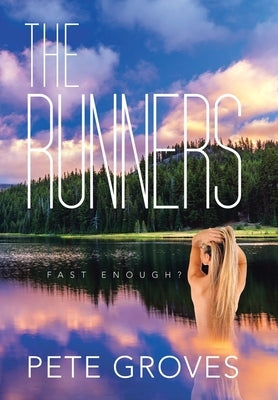 The Runners: Fast Enough? by Groves, Pete