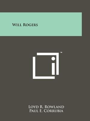 Will Rogers by Rowland, Loyd R.