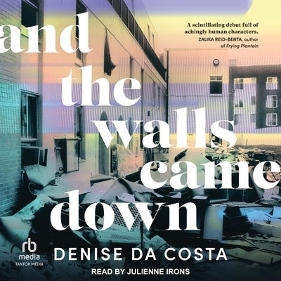 And the Walls Came Down by Costa, Denise Da