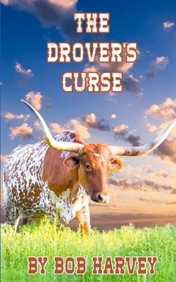 The Drover's Curse by Harvey, Bob