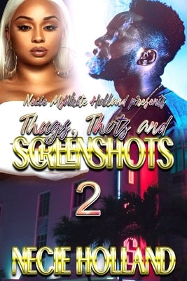 Thugs, Thots, and Screenshots 2 by Holland, Necie
