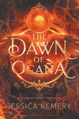 The Dawn of Ocaña by Kemery, Jessica