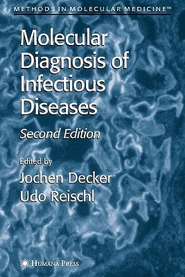 Molecular Diagnosis of Infectious Diseases by Decker, Jochen