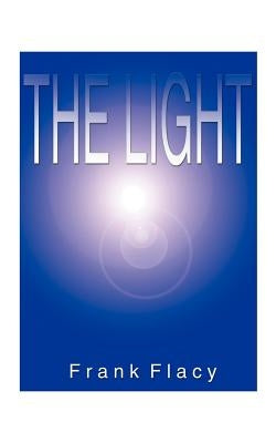 The Light by Flacy, Frank L.