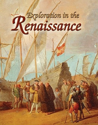 Exploration in the Renaissance by Elliott, Lynne