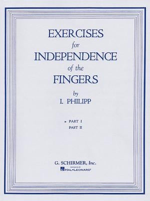 Isidor Phillip - Exercises for Independence of Fingers - Book 1: Piano Technique by Philipp, Isidor