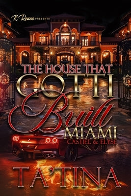 The House That Gotti Built Miami: Castiel & Elyse by Ta'tina