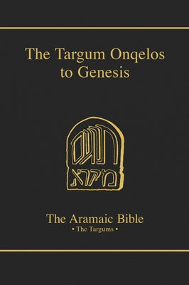 The Targum Onqelos to Genesis: Volume 6 by Grossfeld, Bernard