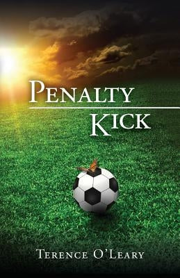 Penalty Kick by O'Leary, Terence