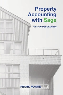 Property Accounting With Sage by Mason, Frank
