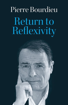 Return to Reflexivity by Bourdieu, Pierre