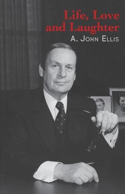 Life, Love and Laughter by Ellis, A. John