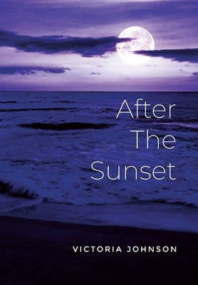 After The Sunset by Johnson, Victoria