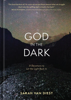 God in the Dark: 31 Devotions to Let the Light Back in by Van Diest, Sarah