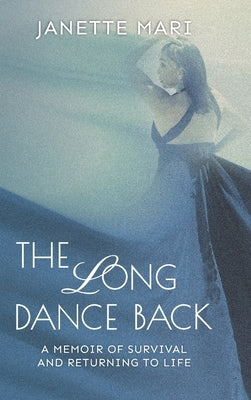 The Long Dance Back by Mari, Janette