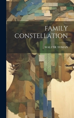 Family Constellation by Toman, Walter