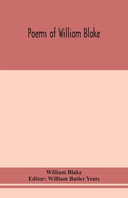 Poems of William Blake by Blake, William