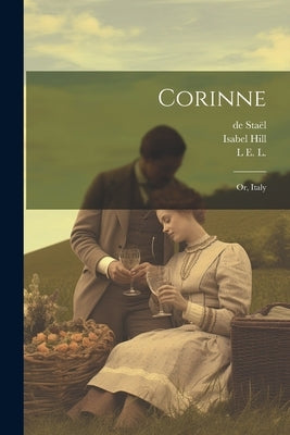 Corinne: Or, Italy by Staël, de 1766-1817