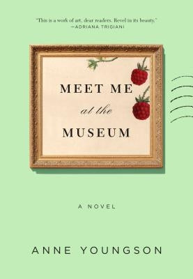 Meet Me at the Museum by Youngson, Anne
