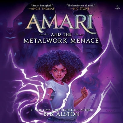 Amari and the Metalwork Menace by Alston, B. B.