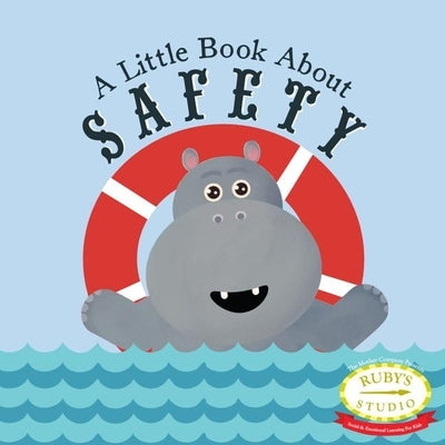 A Little Book about Safety by Kurtzman-Counter, Samantha