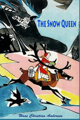 The Snow Queen by Andersen, Hans Christian