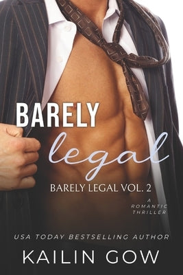 Barely Legal Vol 2: Barely Legal Series by Gow, Kailin