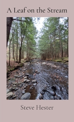 A Leaf on the Stream by Hester, Steve