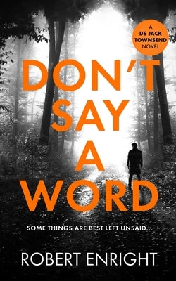 Don't Say A Word by Enright, Robert