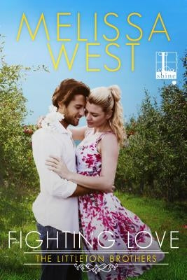 Fighting Love by West, Melissa
