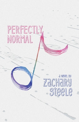 Perfectly Normal by Steele, Zachary