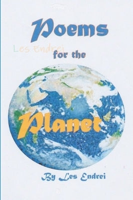 Poems for the Planet by Endrei, Les
