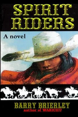 Spirit Riders by Brierley, Barry Joe