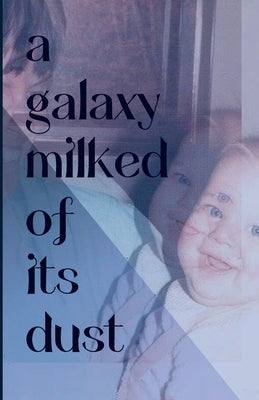A Galaxy Milked of its Dust by Smith, Meg